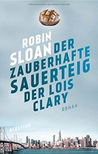 Der Zauberhafte Sauerteig Der Lois Clary